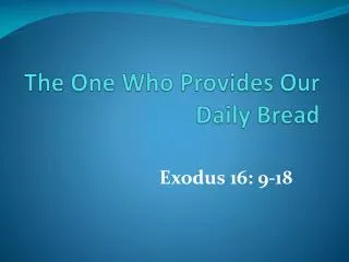 The One Who Provides Our Daily Bread