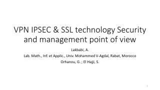 VPN IPSEC &amp; SSL technology Security and management point of view