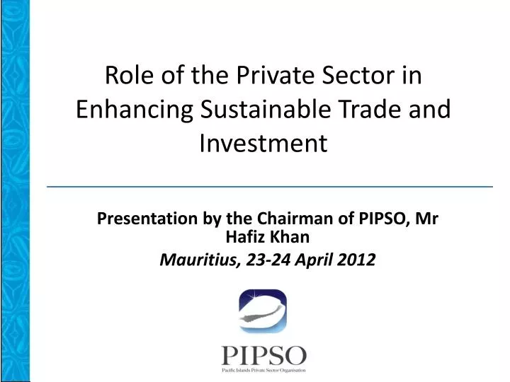 role of the private sector in enhancing sustainable trade and investment