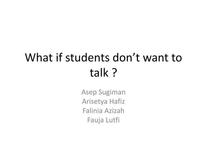 what if students don t want to talk