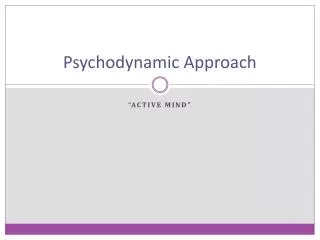 Psychodynamic Approach