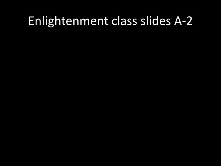 enlightenment class slides a 2