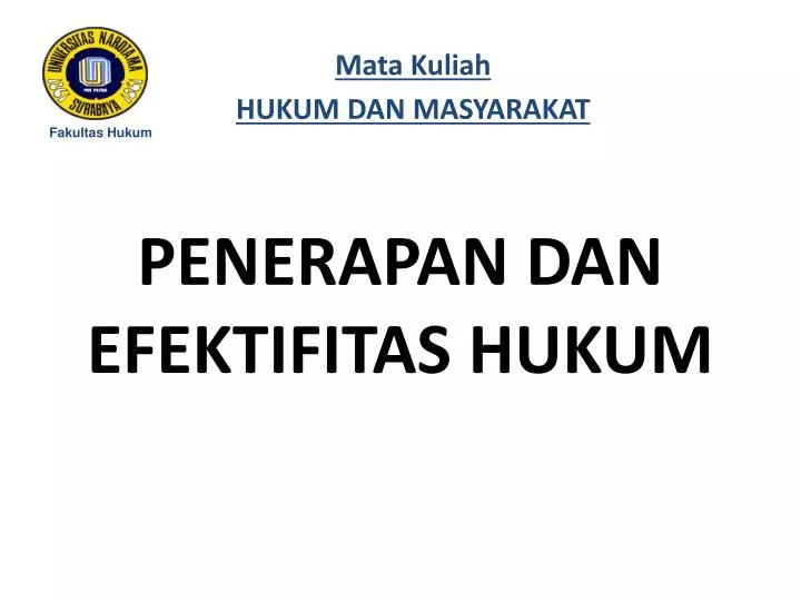 PPT - PENERAPAN DAN EFEKTIFITAS HUKUM PowerPoint Presentation, Free ...