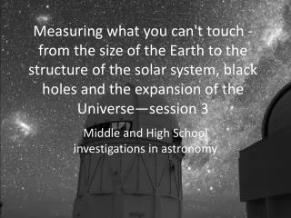 Middle and High School investigations in astronomy