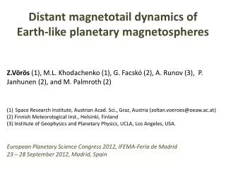Distant magnetotail dynamics of Earth-like planetary magnetospheres