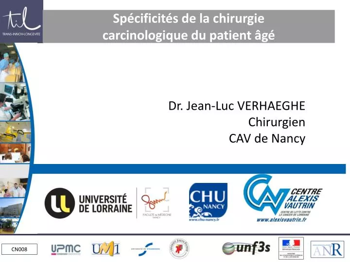 sp cificit s de la chirurgie carcinologique du patient g