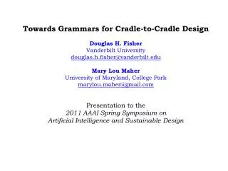 Towards Grammars for Cradle -to-Cradle Design Douglas H. Fisher Vanderbilt University