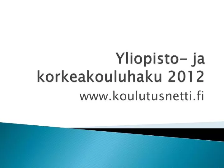 yliopisto ja korkeakouluhaku 2012