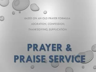 Prayer &amp; Praise Service