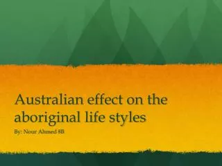 Australian effect on the aboriginal life styles