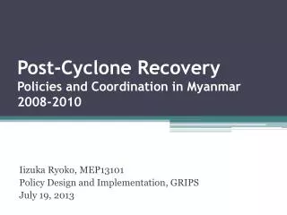 Post-Cyclone Recovery Policies and Coordination in Myanmar 2008-2010