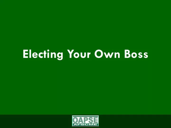 electing your own boss