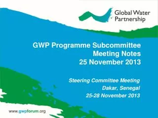 GWP Programme Subcommittee Meeting Notes 25 November 2013