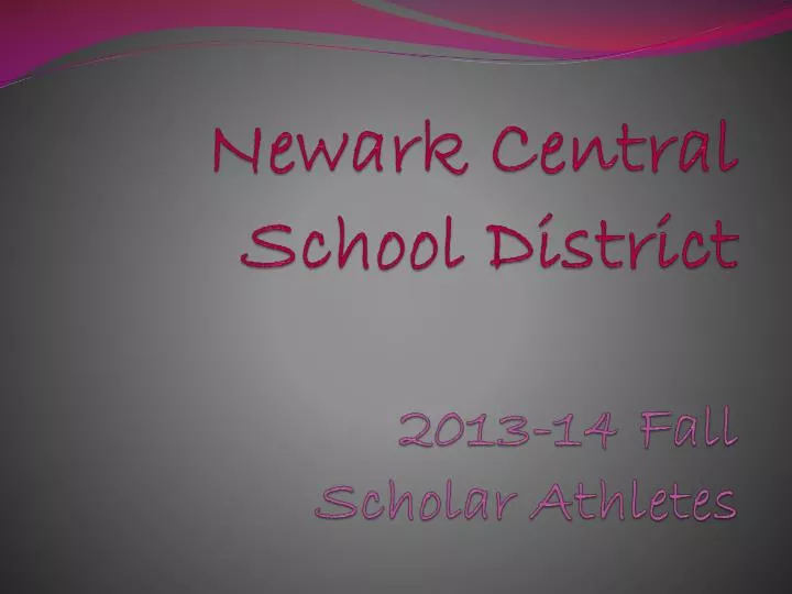 newark central school district 2013 14 fall scholar athletes