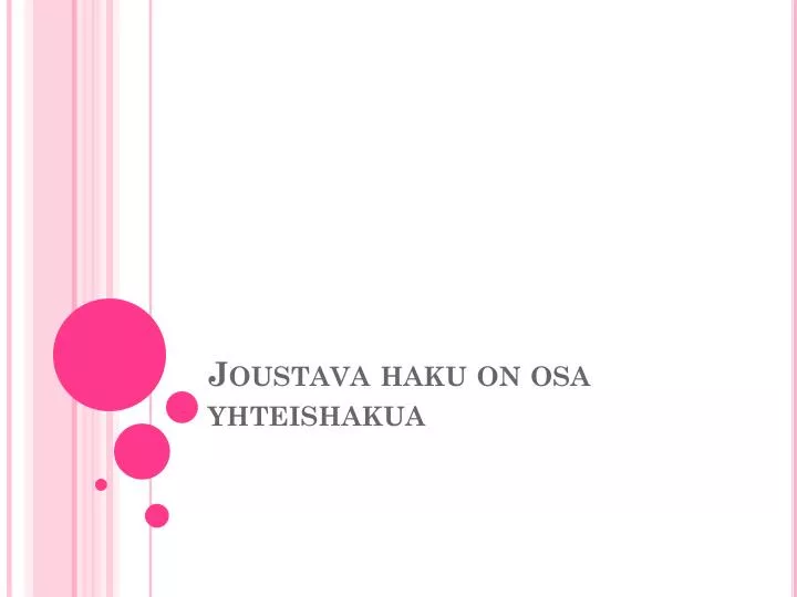 joustava haku on osa yhteishakua