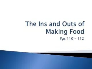 The Ins and Outs of Making Food