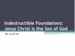 Indestructible Foundations: Jesus Christ is the Son of God