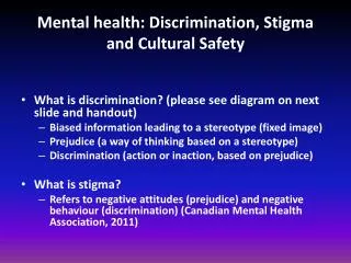 Mental health: Discrimination, Stigma and Cultural Safety