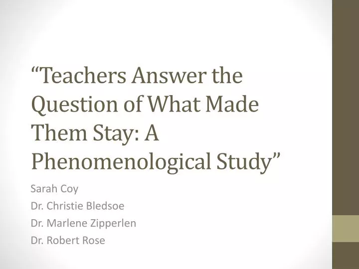 teachers answer the question of what made them stay a phenomenological study