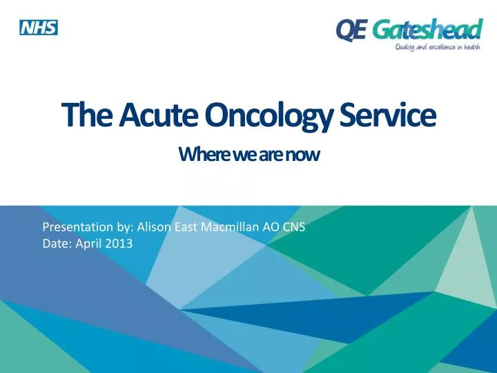 the acute oncology service where we are now