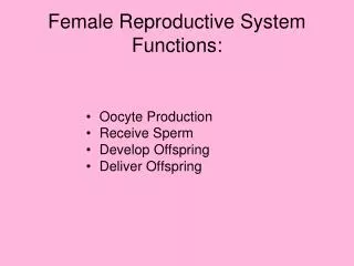 Female Reproductive System Functions:
