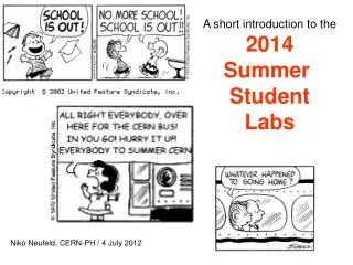 A short introduction to the 2014 Summer Student Labs