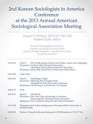 August 9 (Friday), 2013 at 1:00-5:30 Harlem Suite, Hilton Korean Sociologists in America