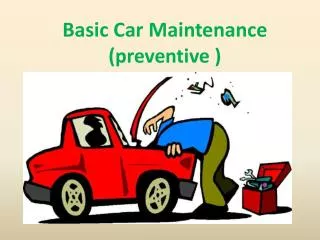 Basic Car Maintenance ( preventive )