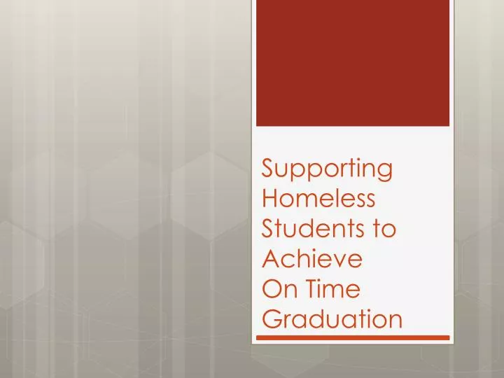supporting homeless students to achieve on time graduation