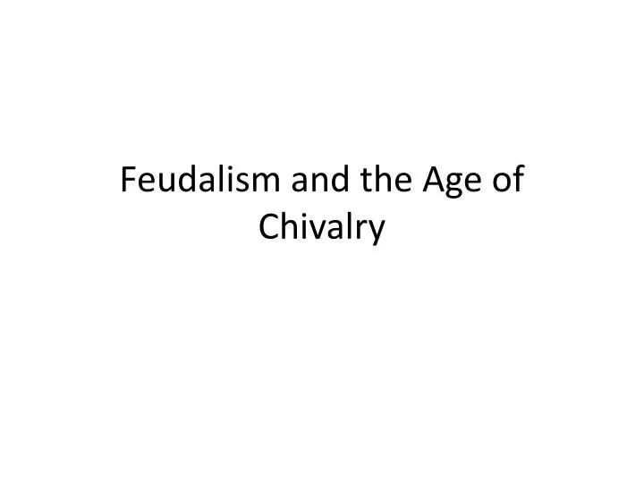 feudalism and the age of chivalry