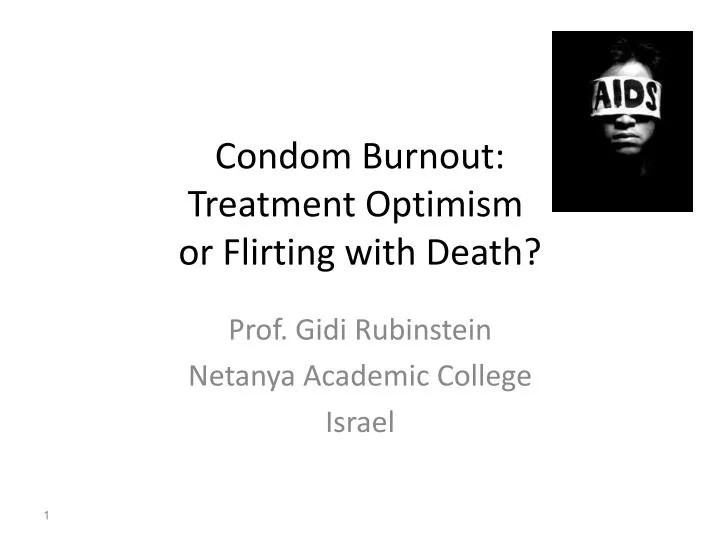 condom burnout treatment optimism or flirting with death