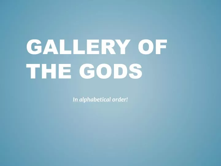 gallery of the gods