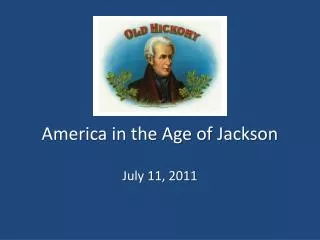 America in the Age of J ackson