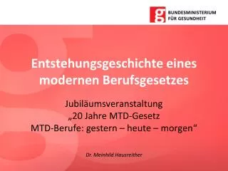 Entstehungsgeschichte eines modernen Berufsgesetzes