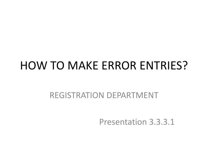 how to make error entries