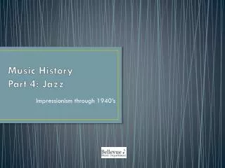 Music History Part 4: Jazz