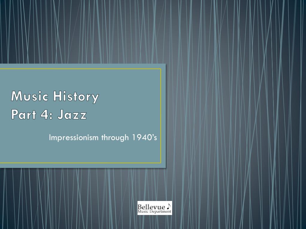 PPT - Music History Part 4: Jazz PowerPoint Presentation, free download ...