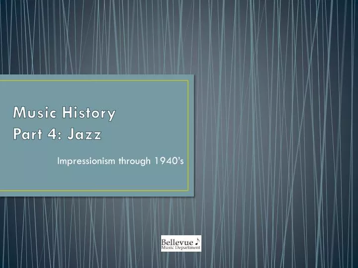 PPT - Music History Part 4: Jazz PowerPoint Presentation, Free Download ...