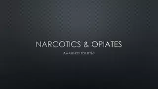 Narcotics &amp; Opiates