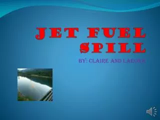 Jet fuel spill