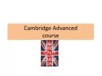 Cambridge Advanced course - slide 1