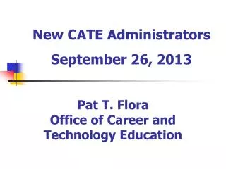 New CATE Administrators September 26, 2013