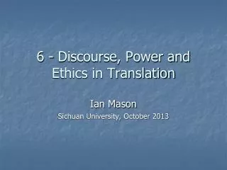 6 - Discourse, Power and Ethics in Translation