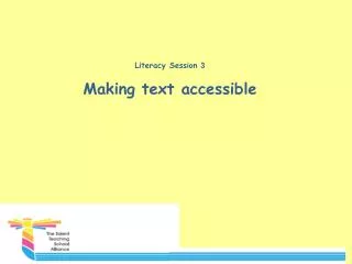 Literacy Session 3 Making text accessible