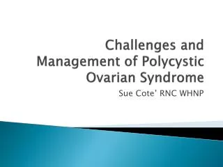 Challenges and Management of Polycystic Ovarian Syndrome