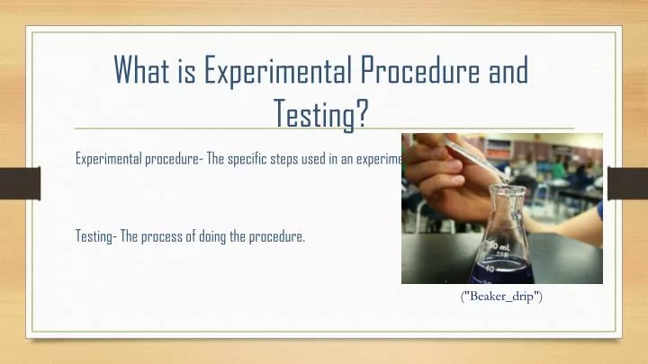 what is experimental procedure and testing