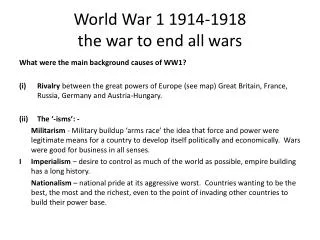World War 1 1914-1918 the war to end all wars