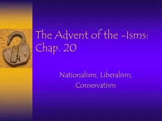 The Advent of the -Isms: Chap. 20