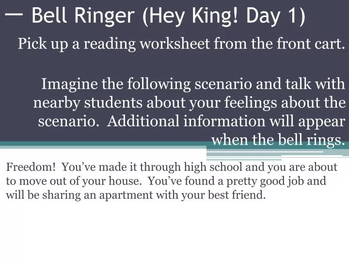 bell ringer hey king day 1