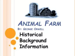 Animal Farm By: George Orwell